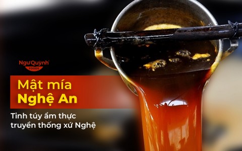 Mật mía Nghệ An - Tinh túy ẩm thực truyền thống xứ nghệ